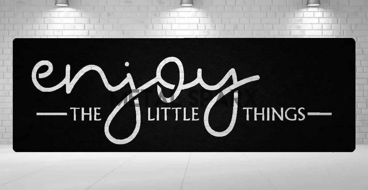 Enjoy the Little Things
