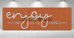 Enjoy the Little Things