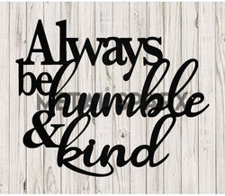 Black metal art piece with "Always Be Kind & Humble" engraved, by Metal Sparx, featuring elegant, modern wall decor design.